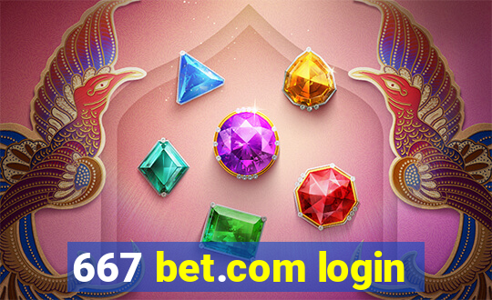 667 bet.com login